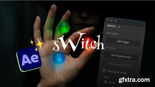 Aescripts - sWITCH v1.0.0