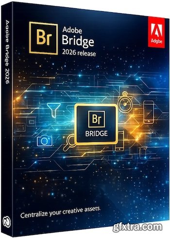 Adobe Bridge 2026 v16.0.7 Adobe Bridge 2026 v16.0.7