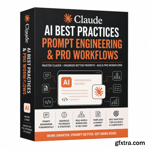 Udemy - Claude AI Best Practices: Prompt Engineering Pro & Workflows
