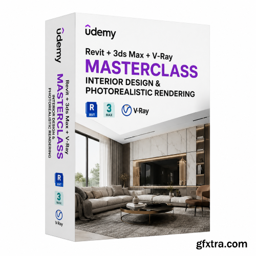 Udemy - Revit + 3ds Max + V-Ray Masterclass: Interior Design & Photo