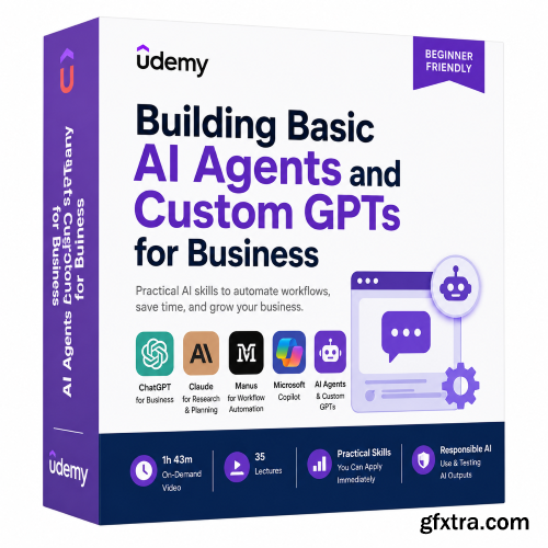 Udemy - Building Basic AI Agents and Custom GPTs for Business