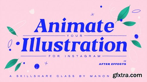 Skillshare - Animate Your Illustrations with After Effects