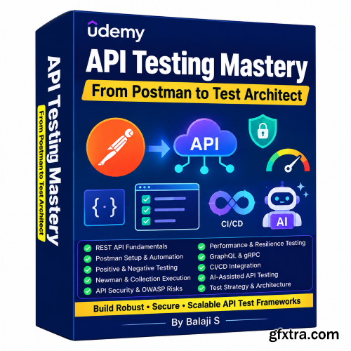Udemy - API Testing Mastery: From Postman to Test Architect
