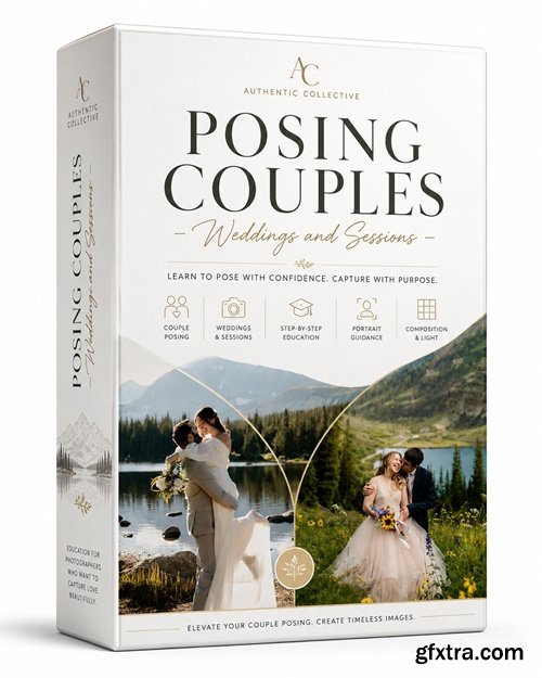 Authentic Collective Posing Couples - Weddings and Sessions