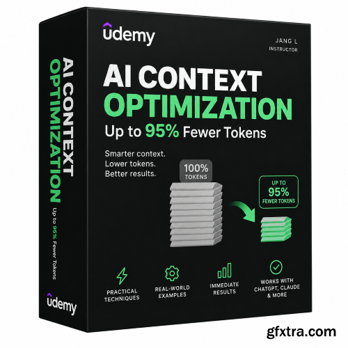 Udemy - AI Context Optimization: Up to 95% Fewer Tokens