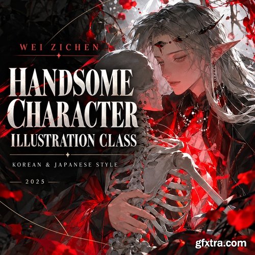 Wei Zichen - Korean & Japanese Style Handsome Character Illustration Class (2025)