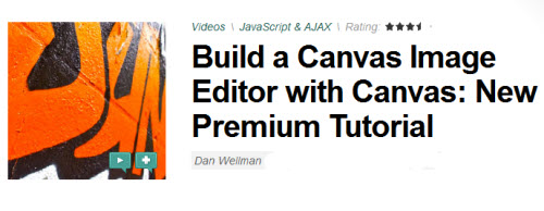 Net Tuts+ Build a Canvas Image Editor with Canvas: Premium Tutorial 