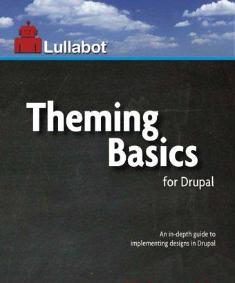 Lullabot - Theming Basics For Drupal