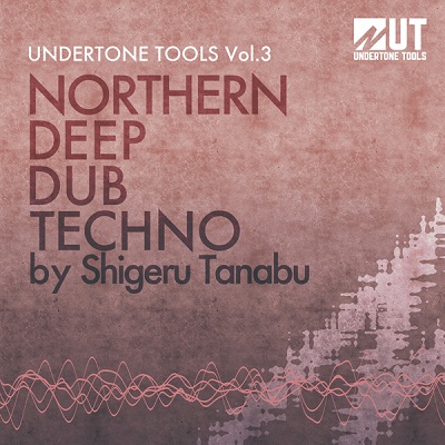 Undertone Tools Vol 3 Northern Deep Dub Techno WAV SCD DVDR-SONiTUS