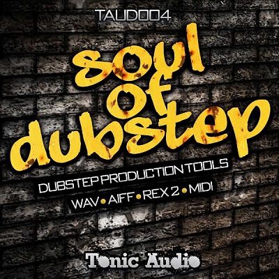 Tonic Audio Soul of Dubstep WAV/REX/AIFF/MIDI