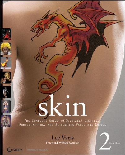 Skin 2: The Complete Guide to Digitally Lighting, Photographing, and Retouching Faces and Bodies