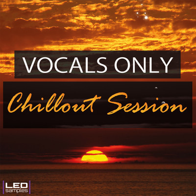 LED Samples Vocals Only Chillout Session MULTiFORMAT SCD-SONiTUS