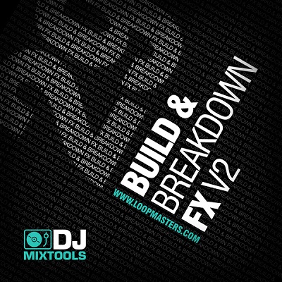 Loopmasters DJ Mixtools 29 Build & Breakdown FX Vol 2 WAV Ableton Live