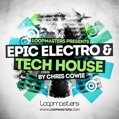 Loopmasters Epic Electro & Tech House MULTiFORMAT