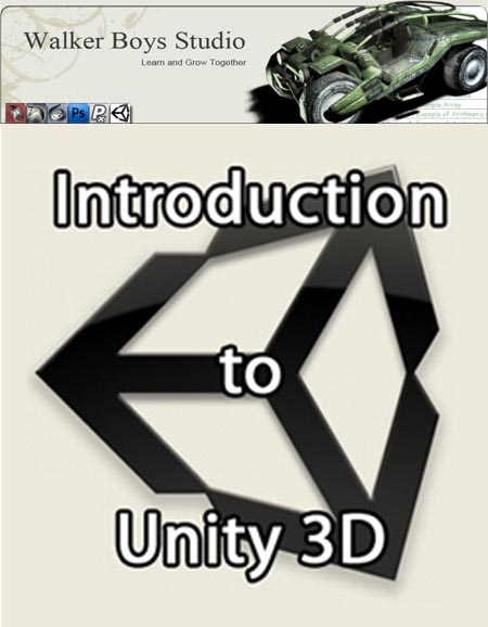 Walker Boys Studio - Introduction to Unity 3D (Unity3d)