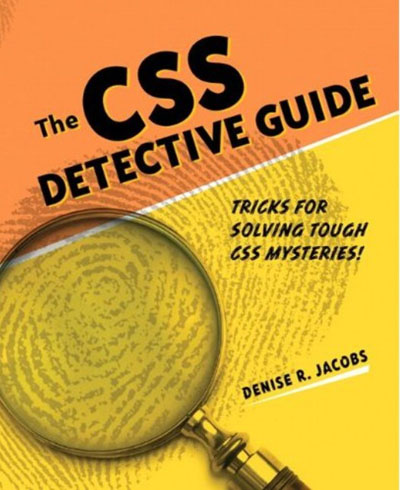 The CSS Detective Guide: Tricks for Solving Tough CSS Mysteries!