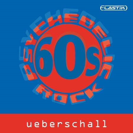 Ueberschall 60s Psychedelic Rock ELASTiK-MAGNETRiXX
