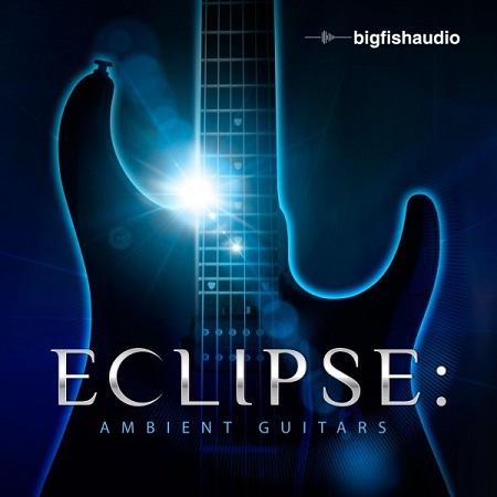 Big Fish Audio Eclipse Ambient Guitars KONTAKT-MAGNETRiXX
