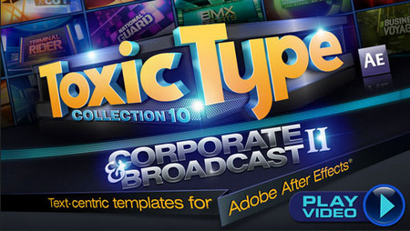 Toxic Type Collection 10: Corporate & Broadcast II (After Effect Projects - DJ Projects)