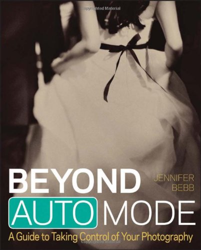 Beyond Auto Mode: A Guide To Taking Control Of Your Photography