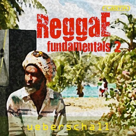 Ueberschall Reggae Fundamentals 2 Elastik-MAGNETRiXX