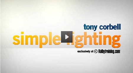 Kelby Training - Tony Corbell - Simple Lighting Techniques for Photographers