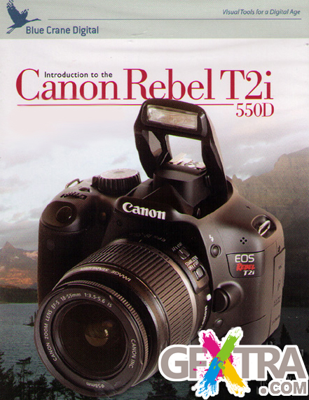  Introduction To The Canon Rebel T2i – 550D (2 VOLs)
