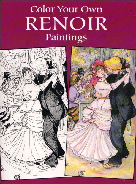 Color Your Own Renoir Paintings (Dover Art Coloring Book) .