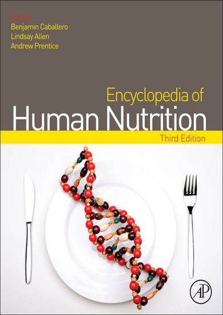 Encyclopedia of Human Nutrition, Third Edition