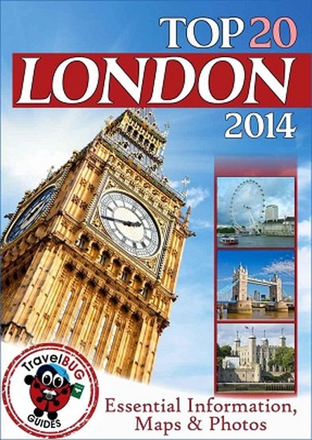 London Travel Guide 2014: Essential Tourist Information, Maps & Photos
