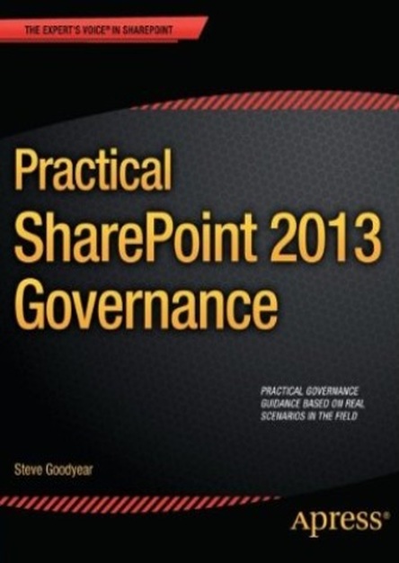 Practical SharePoint 2013 Governance