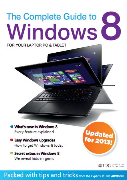 The Complete Guide to Windows 8 (updated for 2013)