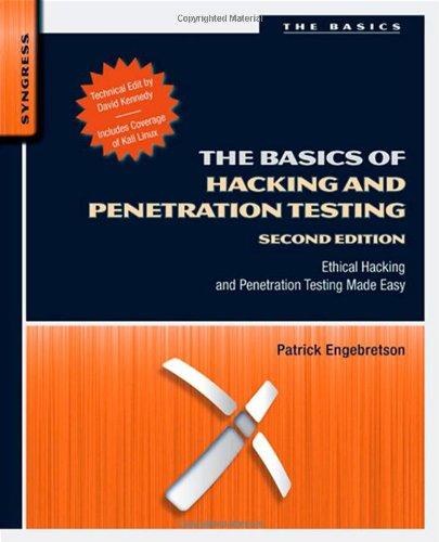 The Basics of Hacking and Penetration Testing, Second Edition: Ethical Hacking and Penetration Testing Made Easy (PDF)