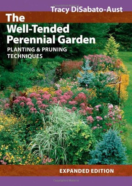The Well-Tended Perennial Garden: Planting and Pruning Techniques