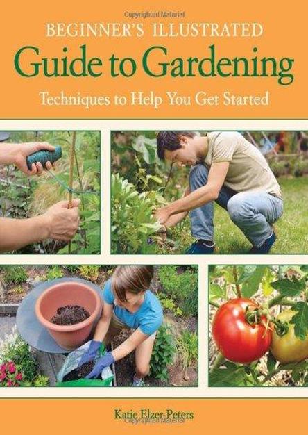 Beginner's Illustrated Guide to Gardening: Techniques to Help You Get Started (EPUB)
