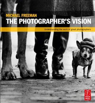 The Photographer's Vision: Understanding and Appreciating Great Photography (EPUB)