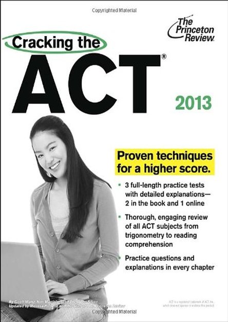 Cracking the ACT, 2013 Edition (College Test Preparation)