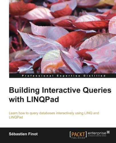  Building Interactive Queries with LINQPad