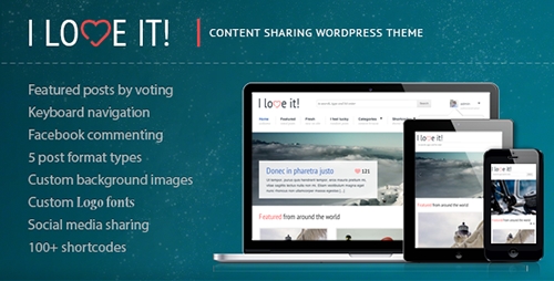 ThemeForest - I Love It! v2.1 - Content Sharing WordPress Theme