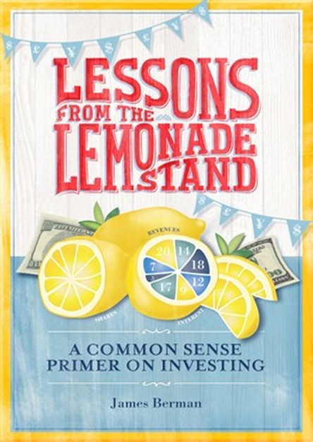 Lessons from the Lemonade Stand: A Common Sense Primer on Investing