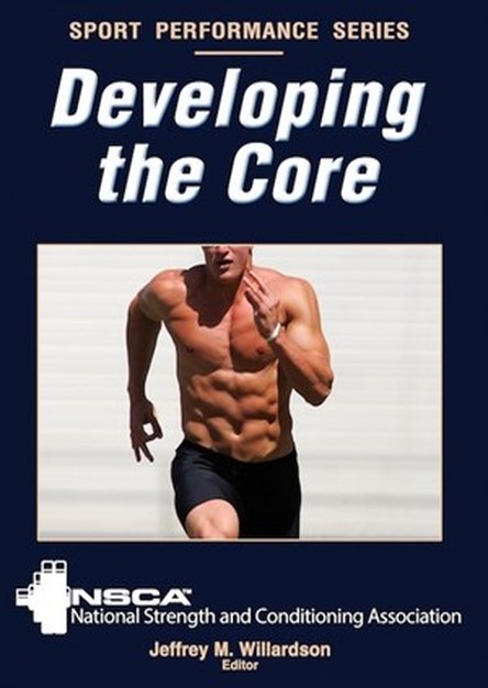 Developing the Core (Sport Performance Series)