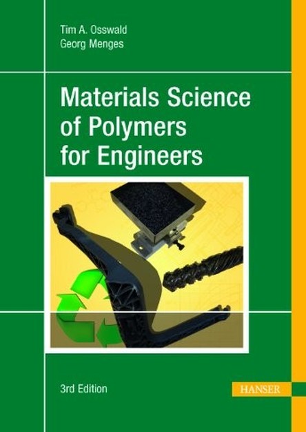 Materials Science of Polymers for Engineers, 3rd Edition