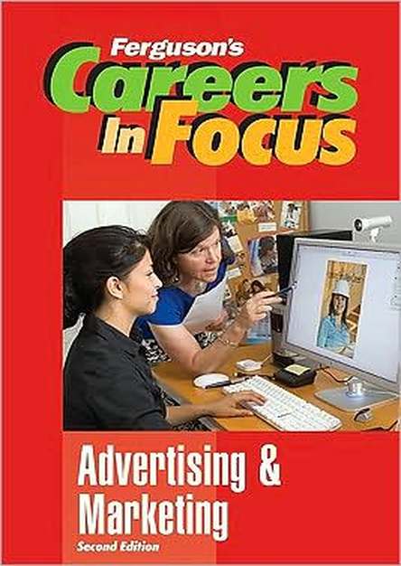Advertising and Marketing (Ferguson's Careers in Focus)