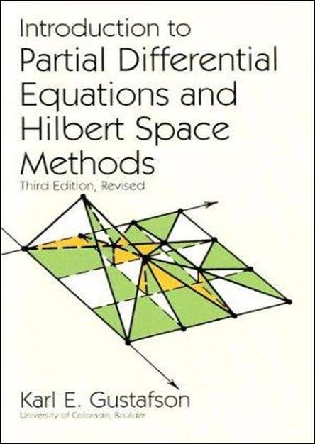 Introduction to Partial Differential Equations and Hilbert Space Methods 