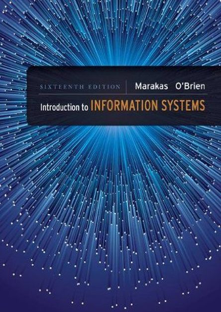  Introduction to Information Systems, 16th edition