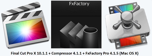 Final Cut Pro X 10.1.1 + Compressor 4.1.1 + FxFactory Pro 4.1.5 (Mac OS X) 