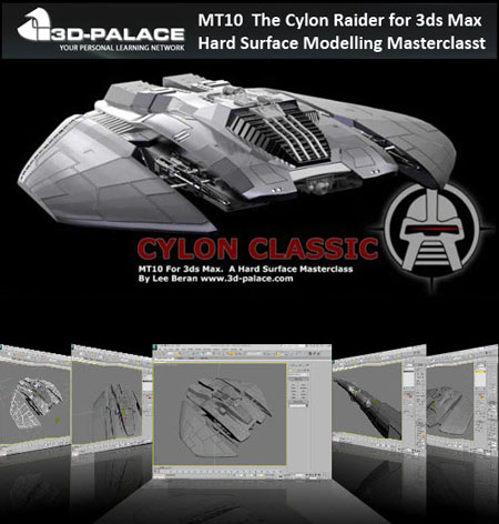 3D Palace: MT10-The Cylon Raider for 3ds Max-Hard Surface Modelling Masterclass [HF,FS,Fs]