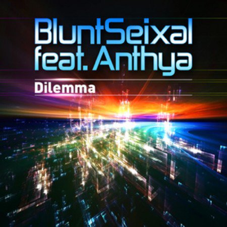 Bluntseixal feat. Anthya - Dilemma (2011)