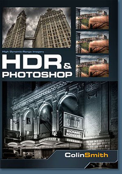 Photoshop Tutorials - HDR and Photoshop with Colin Smith
