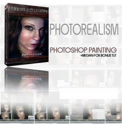 Photorealism - Photoshop Painting DVD + Megan Fox Bonus
